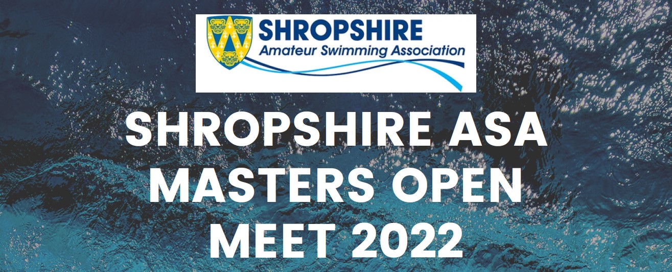 SHROPSHIRE ASA MASTERS OPEN MEET 2022