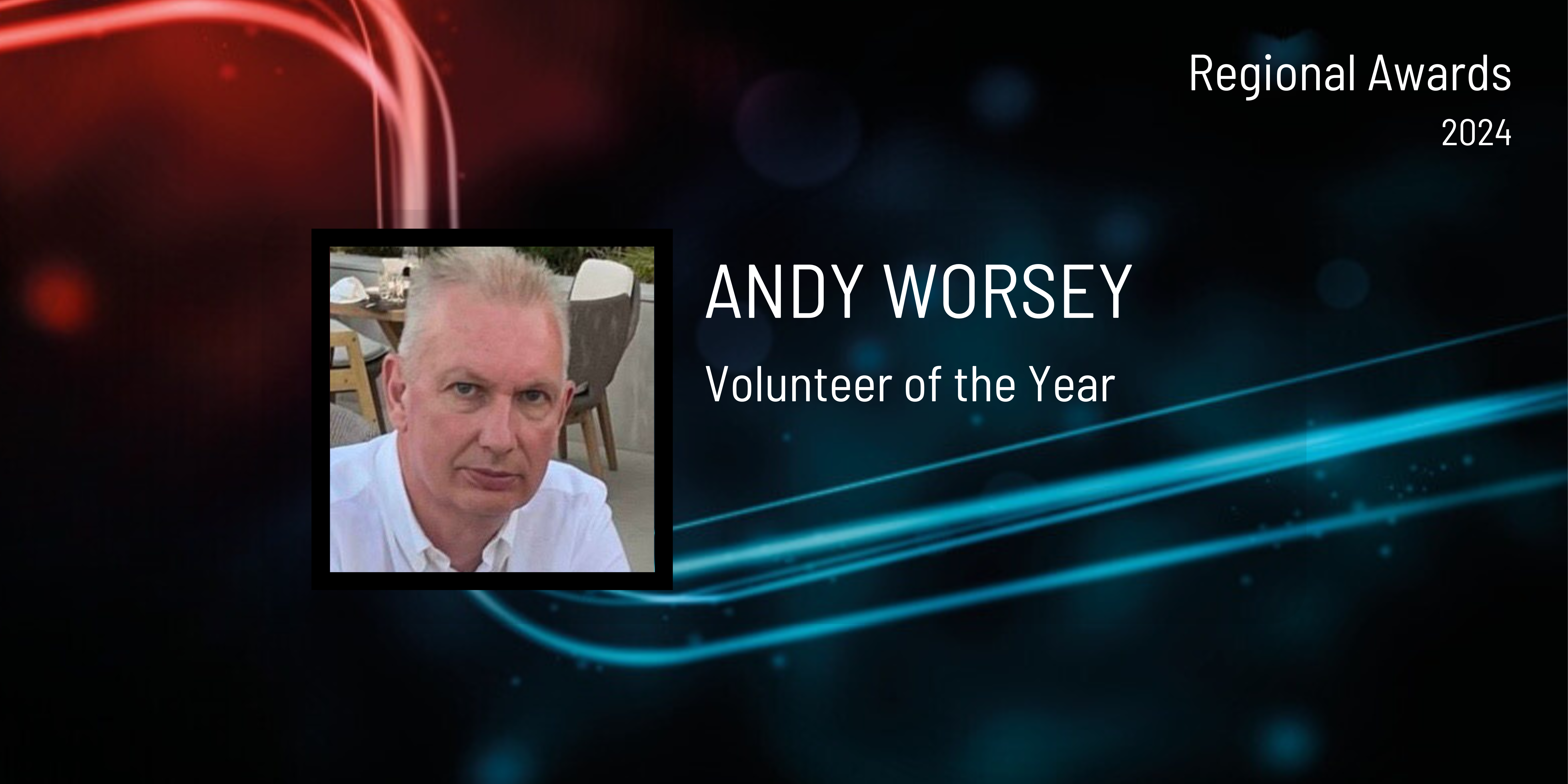 Regional Award Winner: Volunteer of the Year – Andy Worsey